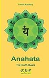 Anahata - The Fourth Chakra (The system of the seven Chakras)