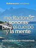 Meditaciones sonoras para el cuerpo y la mente (sound meditations for mind and body)