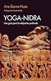 Yoga-Nidra: Una guía para la relajación profunda (Sabiduría perenne)