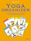 Yoga Organizer: 396 fichas separables con todas las posturas para organizar y personalizar tu práctica